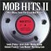 Mob Hits II: More Music from the Great Mob Movies