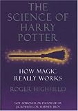 The Science of Harry Potter: How Magic Really Works