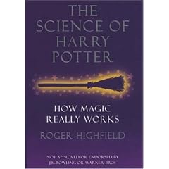 The Science of Harry Potter: How Magic Really Works