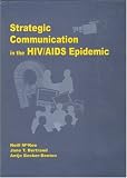Strategic Communication in the HIV/AIDS Epidemic