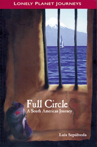 City Travel Guides Discounted  Used : Full Circle: A South American Journey (Lonely Planet Journeys)