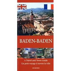 A la decouverte de Baden-Baden /Get to know Baden-Baden. Reisef�hrer in franz�sischer und englischer Sprache