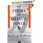 The Enigma of Japanese Power: People and Politics in a Stateless Nation