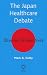 The Japan Healthcare Debate: Diverse Perspectives
