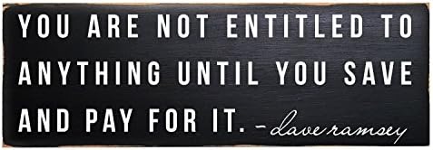 Dave Ramsey You Are Not Entitled Wood Sign, Inspirational Signs, Inspirational Quotes, Dave ramsey Quote Sign, Inspirational Wall Signs