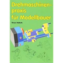 Drehmaschinenpraxis f�r Modellbauer