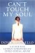 Can't Touch My Soul: A Guide for Lesbian Survivors of Child Sexual Abuse