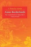 Asian Borderlands: The Transformation of Qing Chinas Yunnan Frontier