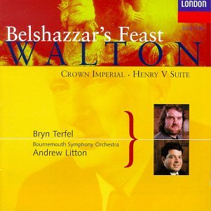 William Walton: Belshazzar's Feast/Suite From Henry V/Crown Imperial (Coronation March)