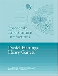 Spacecraft-Environment Interactions (Cambridge Atmospheric and Space Science Series)