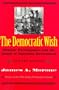 The Democratic Wish: Popular Participation and the Limits of American Government, Revised Edition