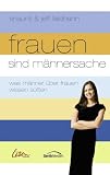 Frauen sind M�nnersache: Was M�nner �ber Frauen wissen sollten - Shaunti Feldhahn