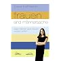 Frauen sind M�nnersache: Was M�nner �ber Frauen wissen sollten