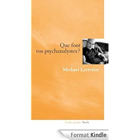 Que font vos psychanalystes ?