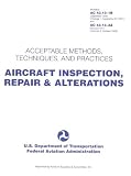 Aircraft Inspection, Repair and Alterations: Acceptable Methods, Techniques, and Practices (FAA Handbooks series)