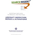 Aircraft Inspection, Repair and Alterations: Acceptable Methods, Techniques, and Practices... by  Federal Aviation Administration