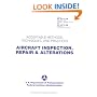 Aircraft Inspection, Repair & Alterations: Acceptable Methods, Techniques, and Practices (FAA Handbooks)