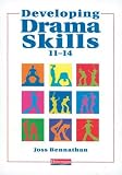 Developing Drama Skills 11-14 (Heinemann Educational)
