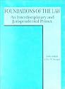 Foundations of the Law: An Interdisciplinary and Jurisprudential Primer (American Casebooks)