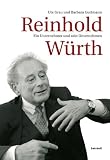 Ute Grau, Barbara Guttmann: Reinhold W�rth: Der Unternehmer und sein Unternehmen. Mit CD