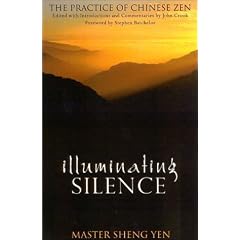 Illuminating Silence: The Practice of Chinese Zen