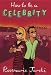 Book How to Be a Celebrity