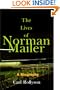 The Lives of Norman Mailer: A Biography
