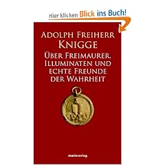 �ber Freimaurer, Illuminaten und echte Freunde der Wahrheit
