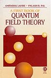 A First Book of Quantum Field Theory