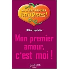 Mon premier amour, c'est moi !