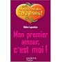 Mon premier amour, c'est moi !