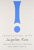 Conversations with Jacqueline Rose