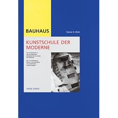 Bauhaus, Kunstschule der Moderne