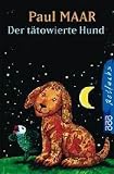 Der t&auml;towierte Hund - Paul Maar