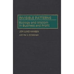 Invisible Patterns: Ecology and Wisdom in Business and Profit