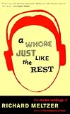 A Whore Just Like the Rest: The Music Writings of Richard Meltzer