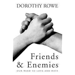 Friends and Enemies: Our Need to Love and Hate