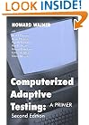 Computerized Adaptive Testing: A Primer
