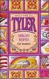 Tyler #2 Bright Hopes (Tyler, No. 2)