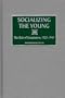 Socializing the Young: The Role of Foundations, 1923-1941