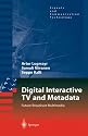 Digital Interactive TV and Metadata: Future Broadcast Multimedia (Signals and Communication Technology)