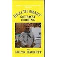 [VHS] Health Smart Gourmet Cooking with Arlyn Hackett by 