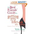 The Best Friends' Guide to Getting Your Life Back