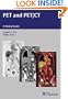 PET and PET/CT: A Clinical Guide