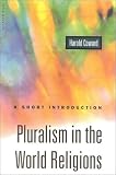 Pluralism in the World Religions: A Short Introduction (Oneworld Short Guides)