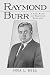 Raymond Burr: A Film, Radio and Television Biography (McFarland Classics) Image