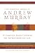 ESSENTIAL WORKS OF ANDREW MURRAY