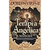 Terapia angelica. Il manuale