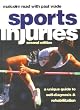 Sports Injuries: A Unique Guide to Self Diagnosis and Rehabilitation