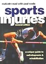 Sports Injuries: A Unique Guide to Self Diagnosis and Rehabilitation